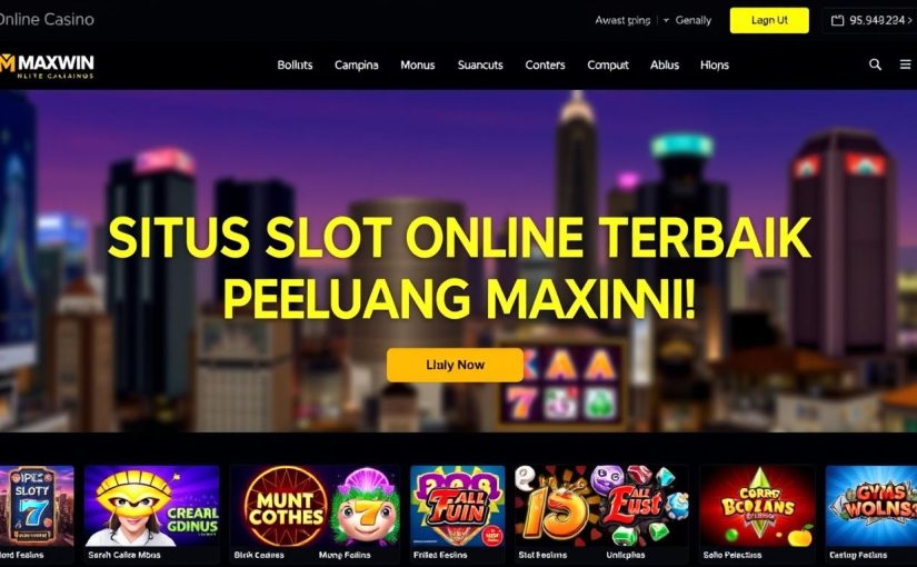 Situs Slot Online Terbaik untuk Peluang Maxwin